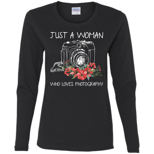 Just A Women Who Loves Photography Shirt Long Sleeve Shirt