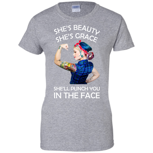 She's Beauty She's Grace She'll Punch You In The Place T-Shirt